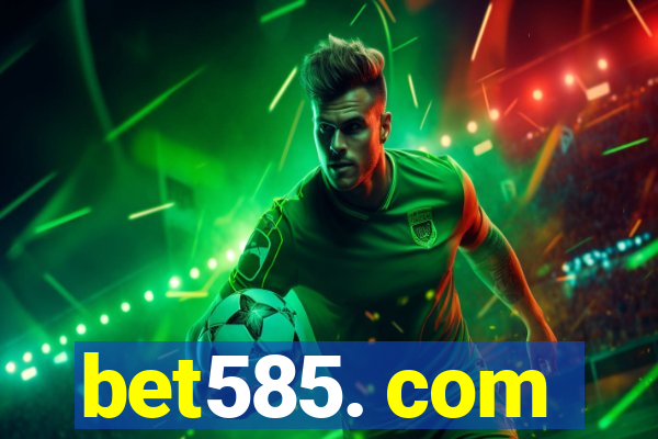 bet585. com